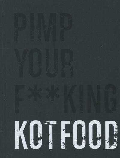 Marc Declercq, Sergio Herman, Tony Le Duc en Koen Bauters - Pimp your f**king kotfood