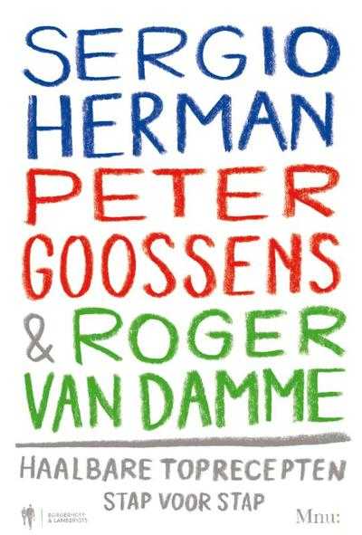  - Sergio Herman, Peter Goossens en Roger van Damme
