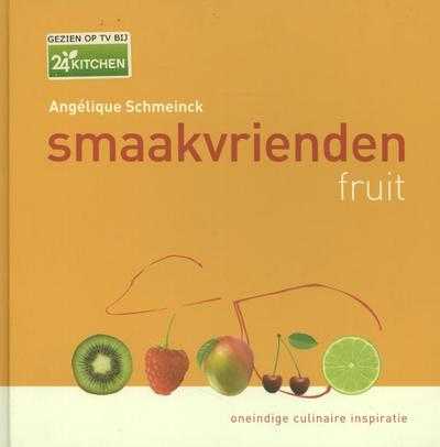 Angelique Schmeinck - Smaakvrienden fruit zoet & hartig