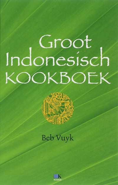 Beb Vuyk - Groot Indonesisch Kookboek