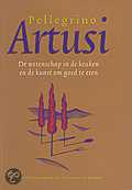 P. Artusi - De wetenschap in de keuken en de kunst om goed te eten