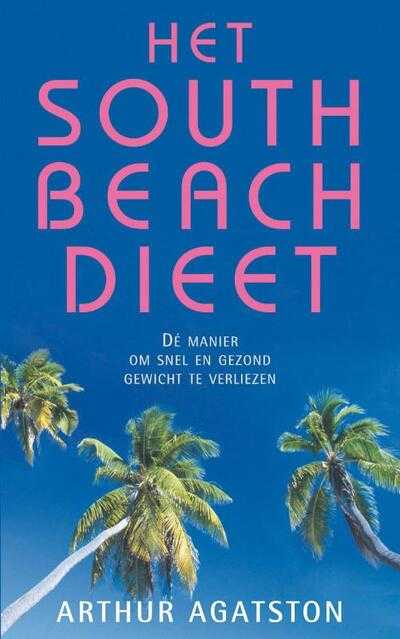Arthur Agatston - Het South Beach dieet