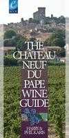 Harry Karis en Phil Karis - The Châteauneuf-du-Pape Wine Guide