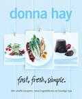 Donna Hay, Ester van Buuren en Wiliam Meppem - Fast, fresh, simple