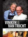 Michel Van Tricht en Ben Vinken - 50 Accords bières & fromages