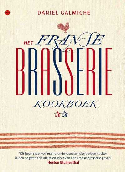 Daniel Galmiche - Het Franse brasserie kookboek