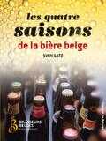 Sven Gatz - Les quatre saisons de la biere Belge