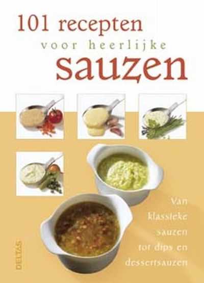 - 101 recepten voor heerlijke sauzen