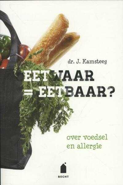J. Kamsteeg en John Kamsteeg - Eetwaar = eetbaar?