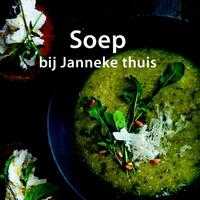 Een recept uit Janneke Philippi - Soep bij Janneke thuis