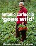 Antonio Carluccio - Antonio Carluccio goes wild