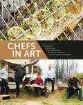 Wim Ballieu, Hilde Smeesters, Kurt Dekoninck, Felix Alen, Roland Van Koeckhoven en Peter Van Asbroeck - Chefs in art