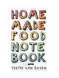 Yvette van Boven - Home made food notebook