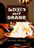 Michiel Postma - Koken met drank