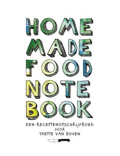 Yvette van Boven - Home made food note book