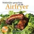 Saskia van Weert en van Weert Saskia - Makkelijke gerechten uit de Airfryer<br> Het handige Airfryer-kookboek