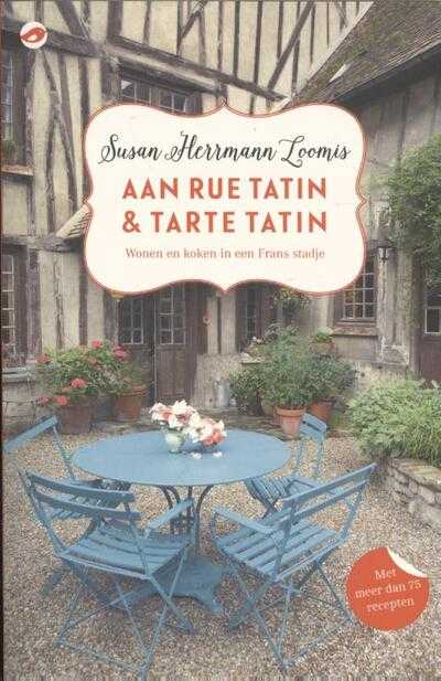 Susan Herrmann Loomis - Aan Rue Tatin & Tarte Tatin
