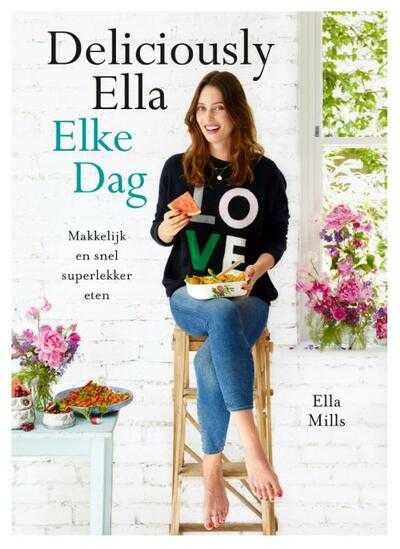 Ella Mills Woodward, Ella Woodward en Ella Mills - Elke Dag Deliciously Ella