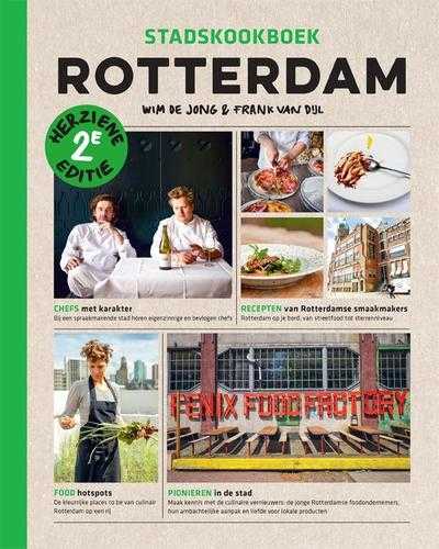 Wim de Jong en Frank van Dijl - Stadskookboek Rotterdam