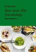 Hilde Smeesters, Seppe Nobels, Sophie Allegaert en Ysbrant van Wijngaarden - Greens that taste like friendship