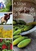 Gitte Brugman - A slow food guide to Friesland