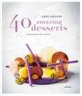 Bart Ardijns - 40 amazing desserts