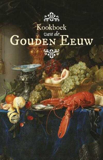 Manon Henzen - Kookboek van de Gouden Eeuw