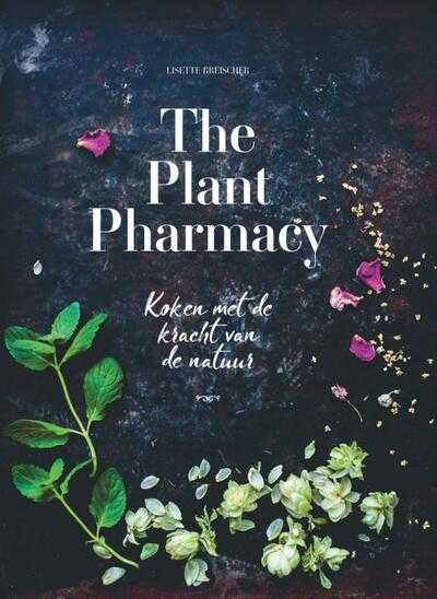Lisette Kreischer - The Plant Pharmacy