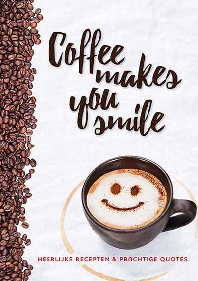  - Coffee makes you smile