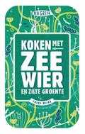 Bart van Olphen, Toine Wilkes en Toine Wilke - Koken met zeewier en zilte groente