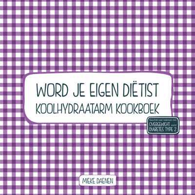 Mieke Daenen - Koolhydraatarm kookboek