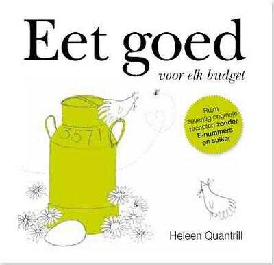 Heleen Quantrill-Korf en Esther Leeuwrik - Eet goed voor elk budget