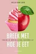 Hella Van Laer - Breek met hoe je eet