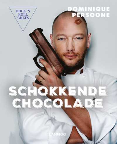 Dominique Persoone - Schokkende chocolade