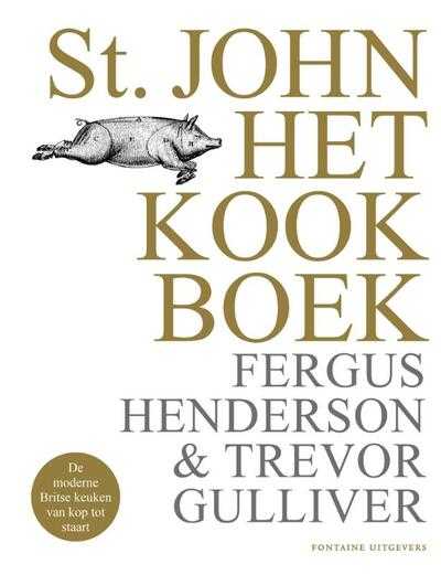 Fergus Henderson en Trevor Gulliver - St. JOHN Het kookboek