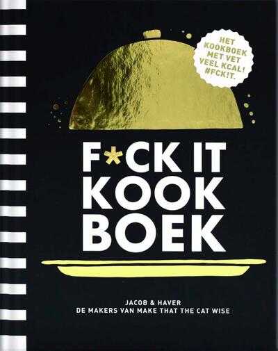 Michiel Postma en Jacob & Haver - F*CK-it kookboek