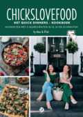Nina De Bruijn en Elise Gruppen-Schouwerwou - Chickslovefood: Het quick dinners - kookboek