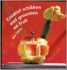 B. van Leuven en R. Gijbels - Creatief schikken met groenten en fruit