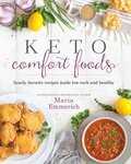 Maria Emmerich - Keto comfort foods