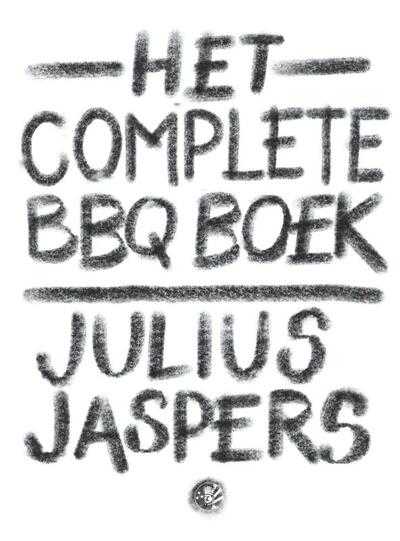 Julius Jaspers - Het complete BBQ boek