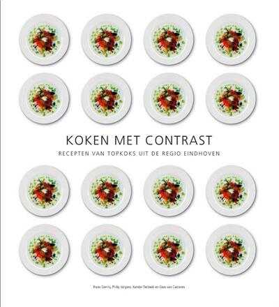 Cees van Casteren, Frans Gerrits, X. Tielbeek, C. van Casteren en Bel&Jet culinaire communicatie - Koken met contrast