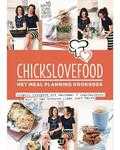 Nina de Bruijn en Elise Gruppen-Schouwerwou - Chickslovefood: Het meal planning-kookboek
