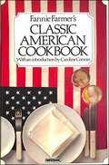  - Fanny Farmers Classic American Cookbook
