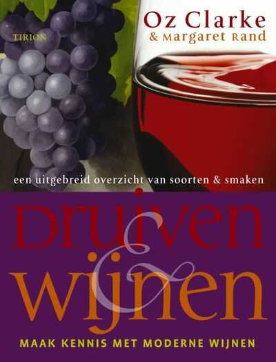 Oz Clarke, O. Clarke, M. Rand, L. Riches en M. Rock - Druiven & wijnen