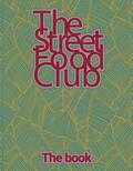The Streetfood Club - The Streetfood Club - The Book