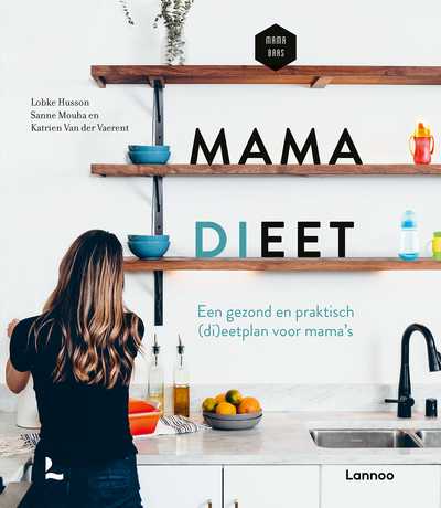 Lobke Husson, Sanne Mouha, Katrien Van der Vaerent, Katrien van der Vaerent en Mama Baas - Mama dieet