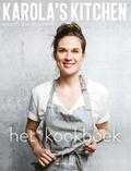 Karolien Olaerts - Karola's Kitchen: het kookboek