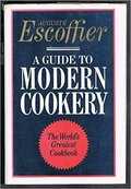 Auguste Escoffier - A Guide to Modern Cookery