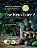 Pascale Naessens, Hanno Pijl en William Cortvriendt - The keto cure 2