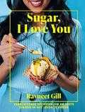 Ravneet Gill - Sugar, I love you